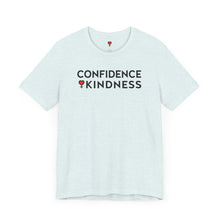 Load image into Gallery viewer, Confidence + Kindness