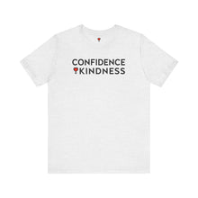 Load image into Gallery viewer, Confidence + Kindness