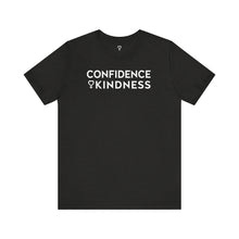 Load image into Gallery viewer, Confidence + Kindness - White
